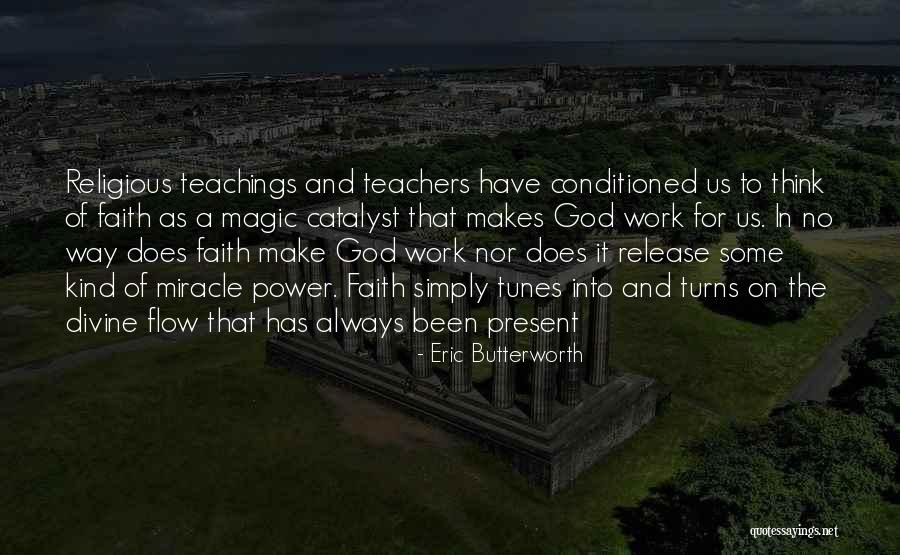 Miracle And Faith Quotes By Eric Butterworth Miracle And Faith Quotes By Eric Butterworth
