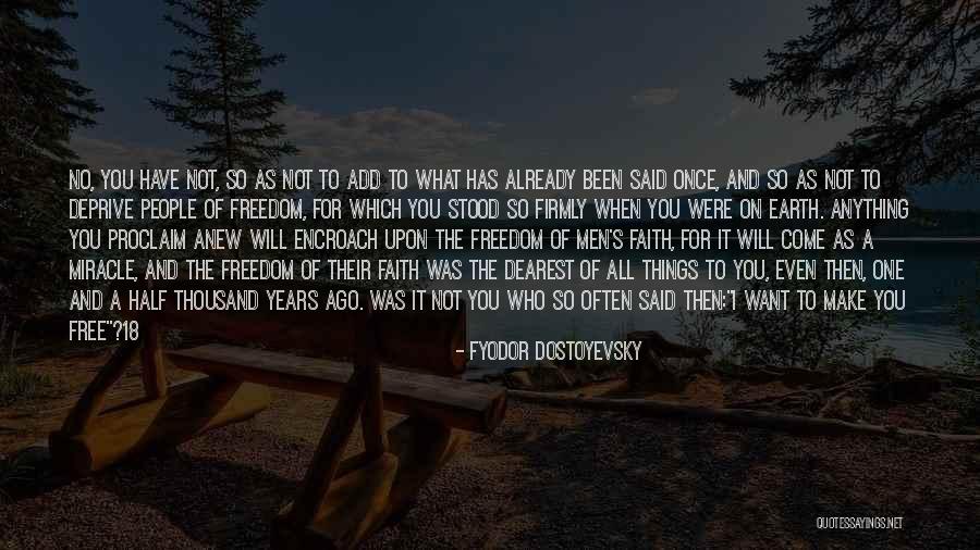 Miracle And Faith Quotes By Fyodor Dostoyevsky Miracle And Faith Quotes By Fyodor Dostoyevsky