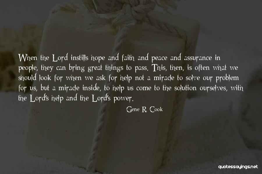 Miracle And Faith Quotes By Gene R. Cook Miracle And Faith Quotes By Gene R. Cook