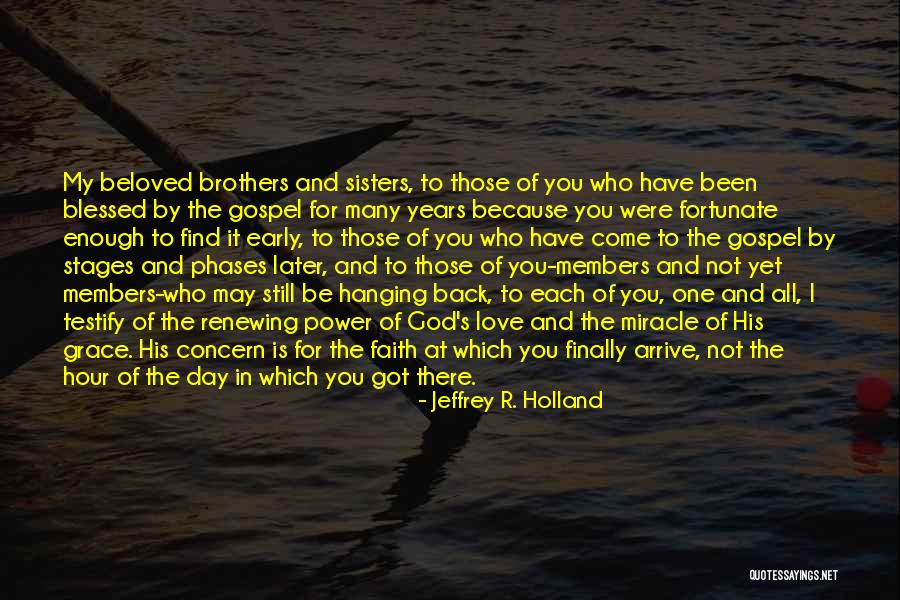 Miracle And Faith Quotes By Jeffrey R. Holland Miracle And Faith Quotes By Jeffrey R. Holland