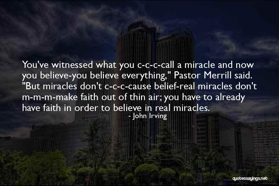 Miracle And Faith Quotes By John Irving Miracle And Faith Quotes By John Irving