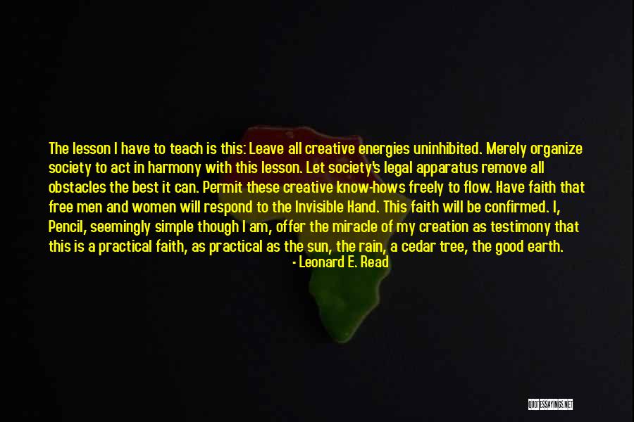 Miracle And Faith Quotes By Leonard E. Read Miracle And Faith Quotes By Leonard E. Read