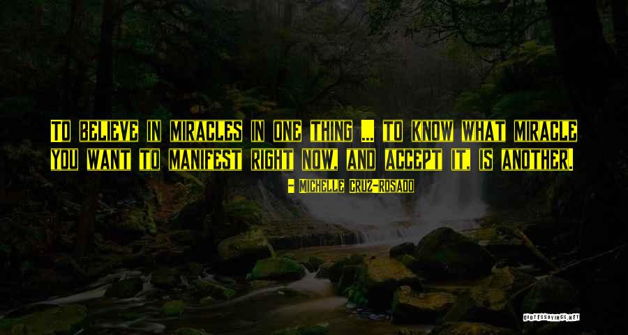 Miracle And Faith Quotes By Michelle Cruz-Rosado Miracle And Faith Quotes By Michelle Cruz-Rosado