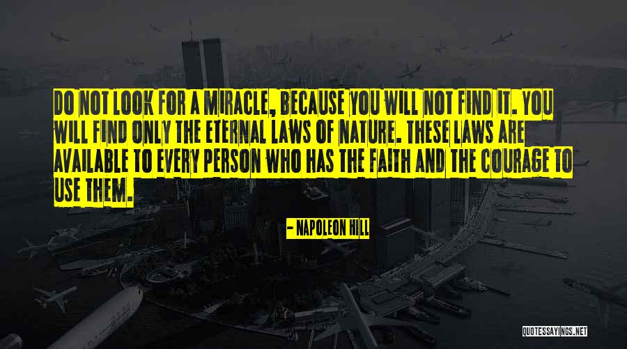 Miracle And Faith Quotes By Napoleon Hill Miracle And Faith Quotes By Napoleon Hill