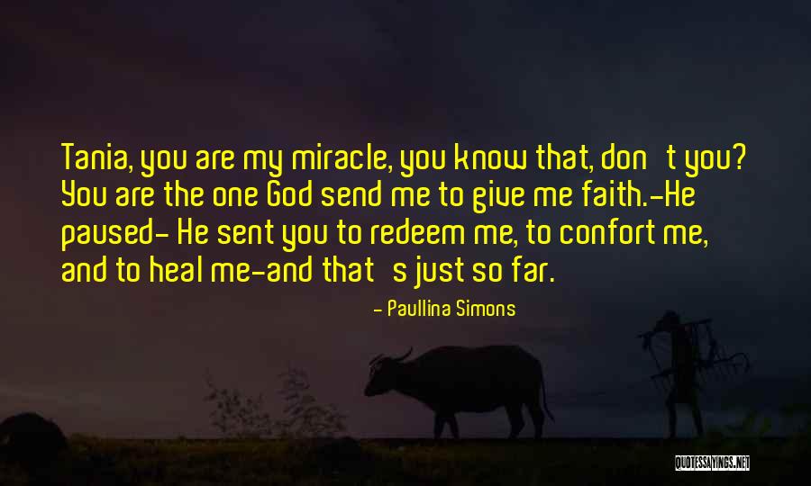 Miracle And Faith Quotes By Paullina Simons Miracle And Faith Quotes By Paullina Simons