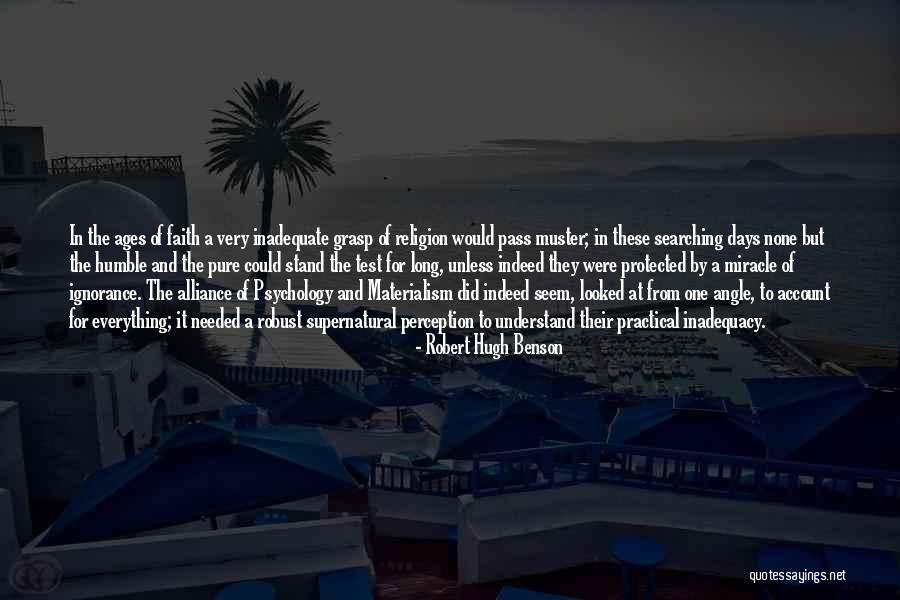 Miracle And Faith Quotes By Robert Hugh Benson Miracle And Faith Quotes By Robert Hugh Benson