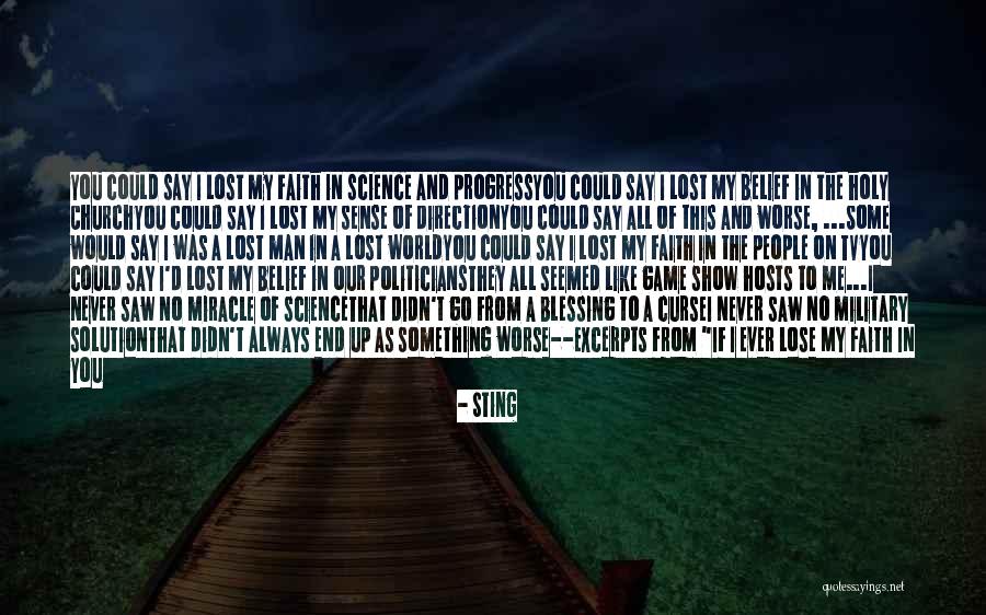 Miracle And Faith Quotes By Sting Miracle And Faith Quotes By Sting