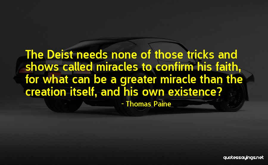 Miracle And Faith Quotes By Thomas Paine Miracle And Faith Quotes By Thomas Paine