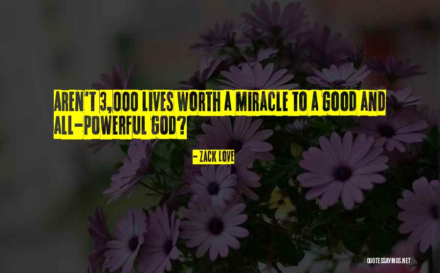 Miracle And Faith Quotes By Zack Love Miracle And Faith Quotes By Zack Love