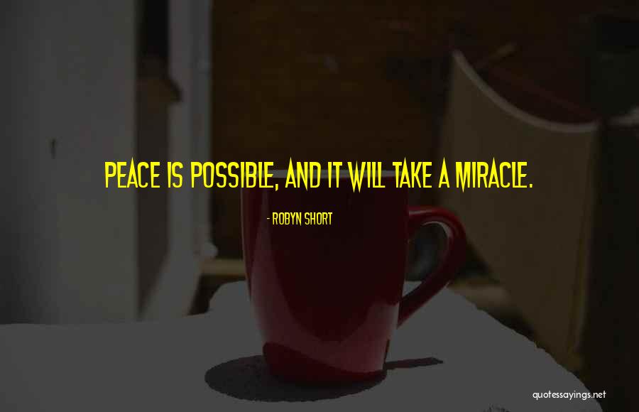 Miracle And Prayers Quotes By Robyn Short Miracle And Prayers Quotes By Robyn Short