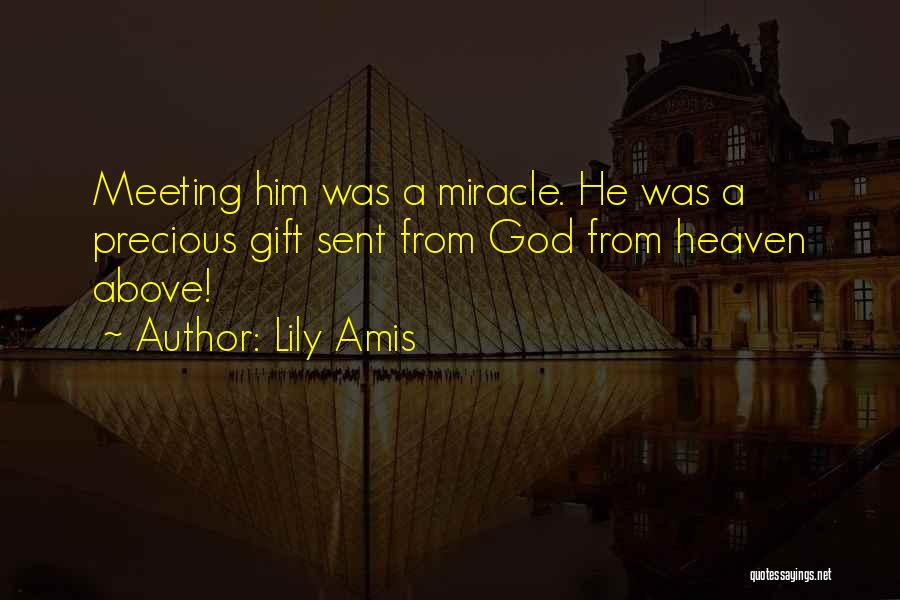 Miracle From God Quotes By Lily Amis