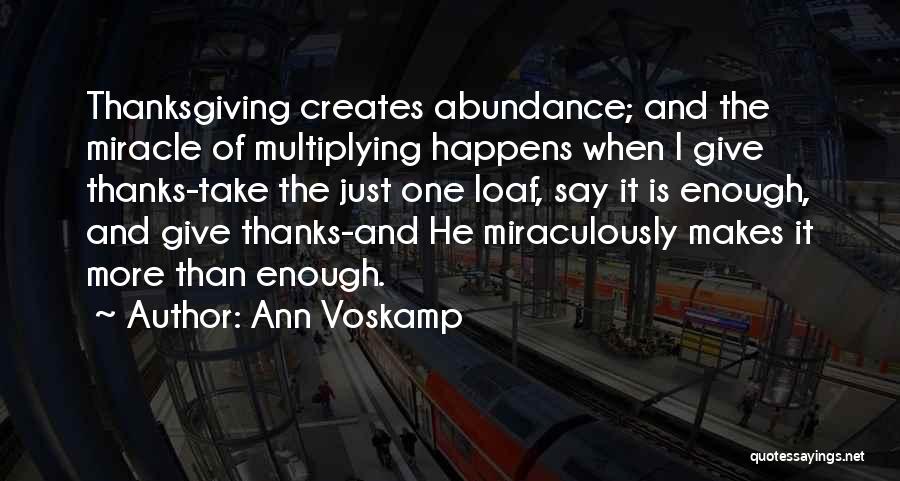 Miracle Happens Quotes By Ann Voskamp