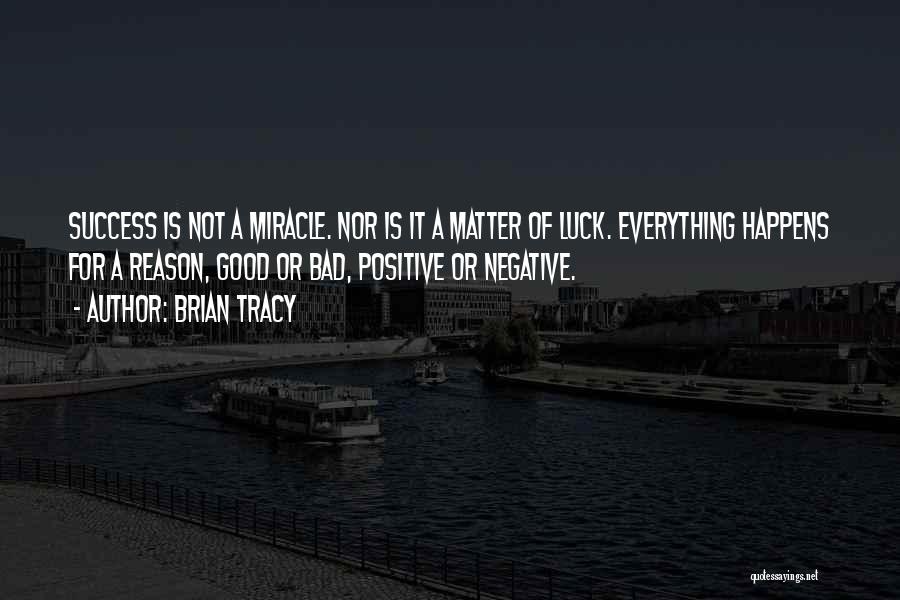 Miracle Happens Quotes By Brian Tracy