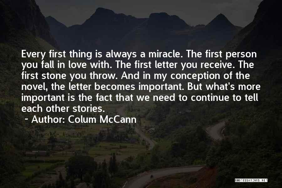 Miracle Of Conception Quotes By Colum McCann