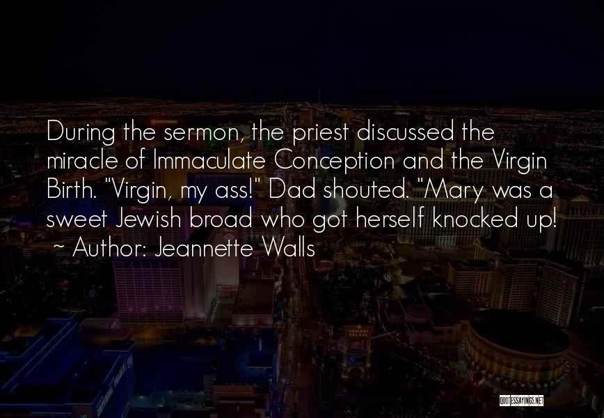 Miracle Of Conception Quotes By Jeannette Walls