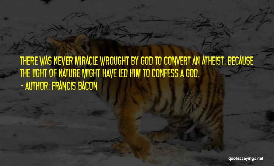 Miracle Of God Quotes By Francis Bacon