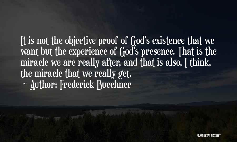 Miracle Of God Quotes By Frederick Buechner