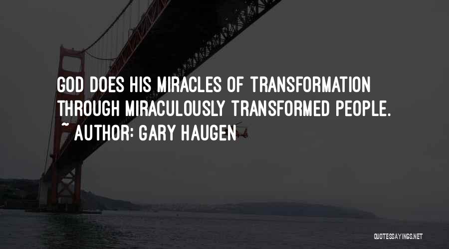 Miracle Of God Quotes By Gary Haugen
