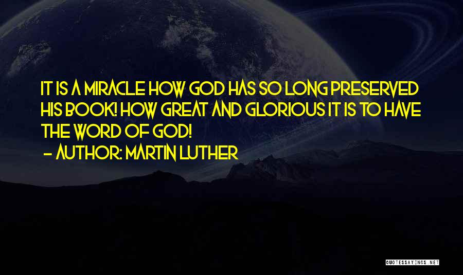 Miracle Of God Quotes By Martin Luther