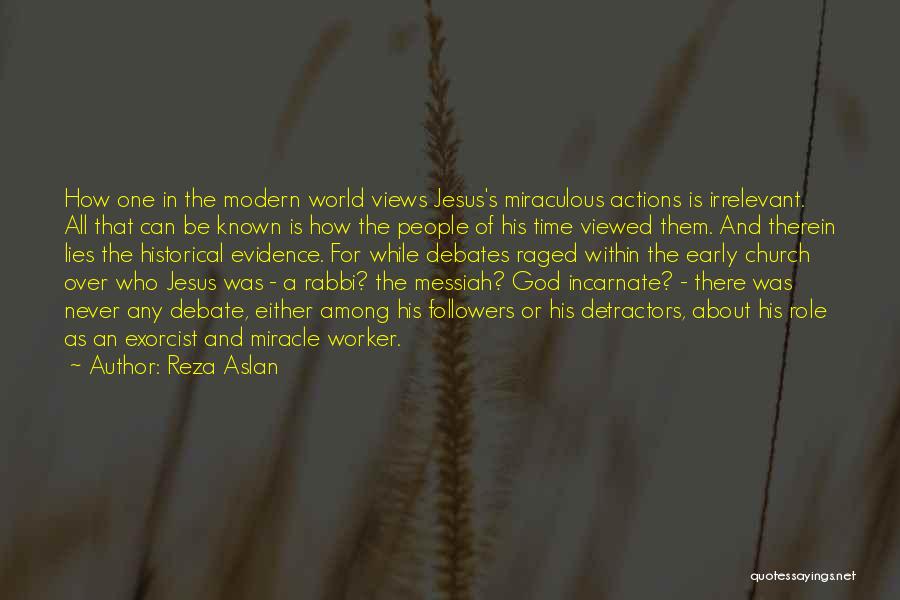 Miracle Of God Quotes By Reza Aslan