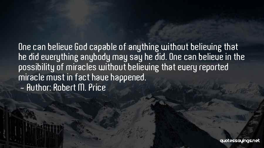 Miracle Of God Quotes By Robert M. Price