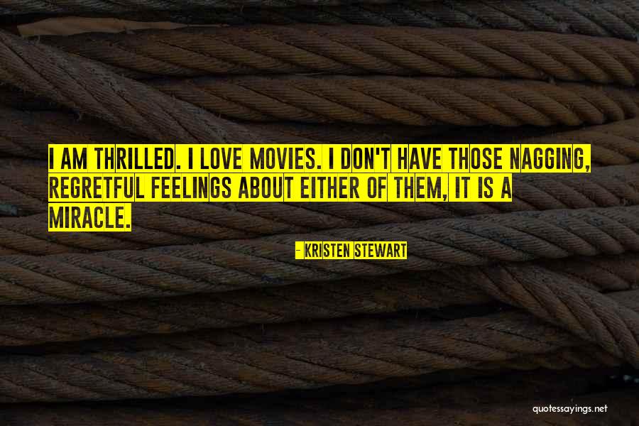 Miracle Of Love Quotes By Kristen Stewart Miracle Of Love Quotes By Kristen Stewart