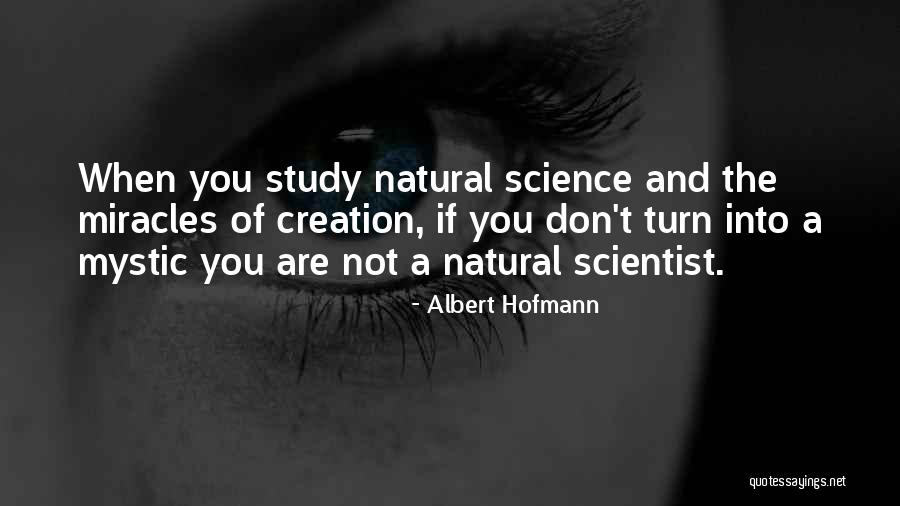 Miracle Of Miracles Quotes By Albert Hofmann Miracle Of Miracles Quotes By Albert Hofmann