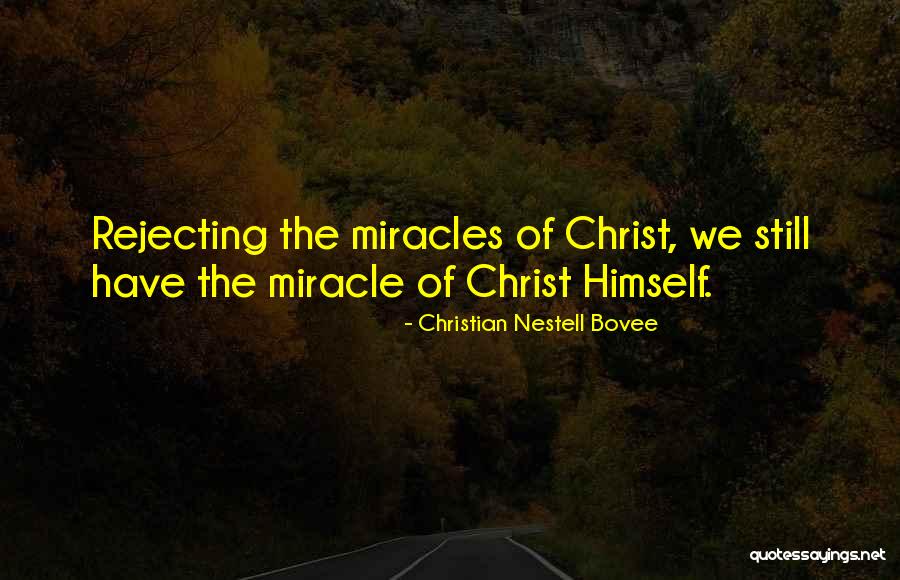 Miracle Of Miracles Quotes By Christian Nestell Bovee Miracle Of Miracles Quotes By Christian Nestell Bovee