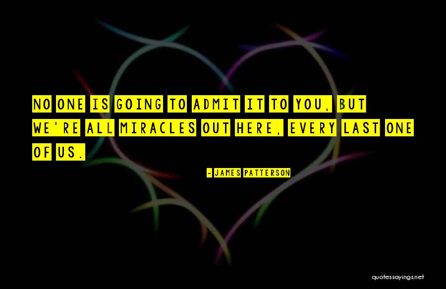 Miracle Of Miracles Quotes By James Patterson Miracle Of Miracles Quotes By James Patterson