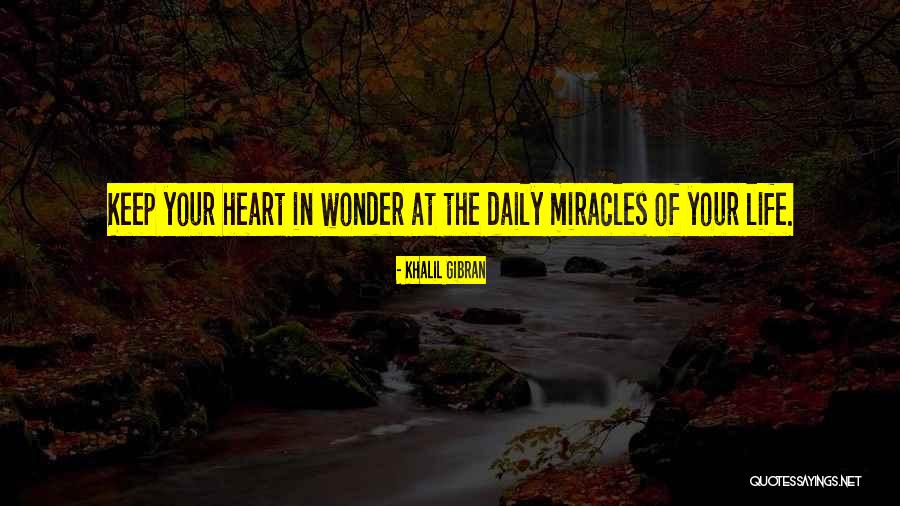 Miracle Of Miracles Quotes By Khalil Gibran Miracle Of Miracles Quotes By Khalil Gibran