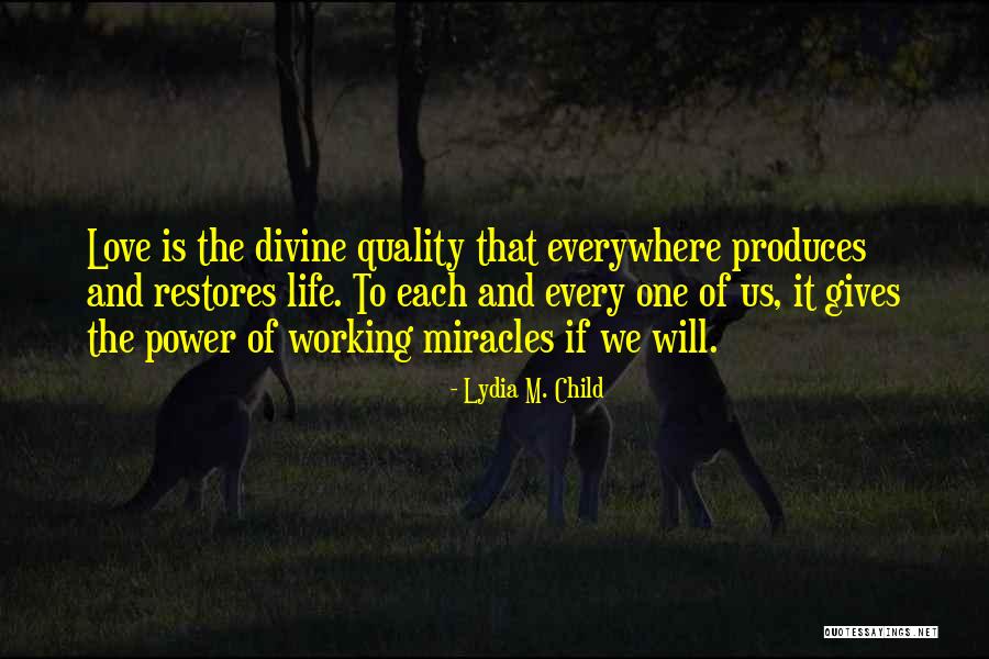 Miracle Of Miracles Quotes By Lydia M. Child Miracle Of Miracles Quotes By Lydia M. Child