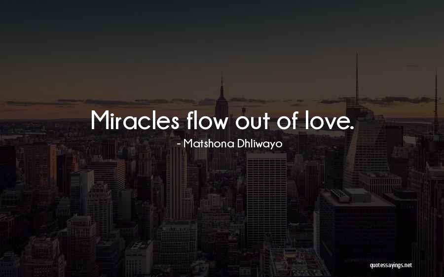 Miracle Of Miracles Quotes By Matshona Dhliwayo Miracle Of Miracles Quotes By Matshona Dhliwayo