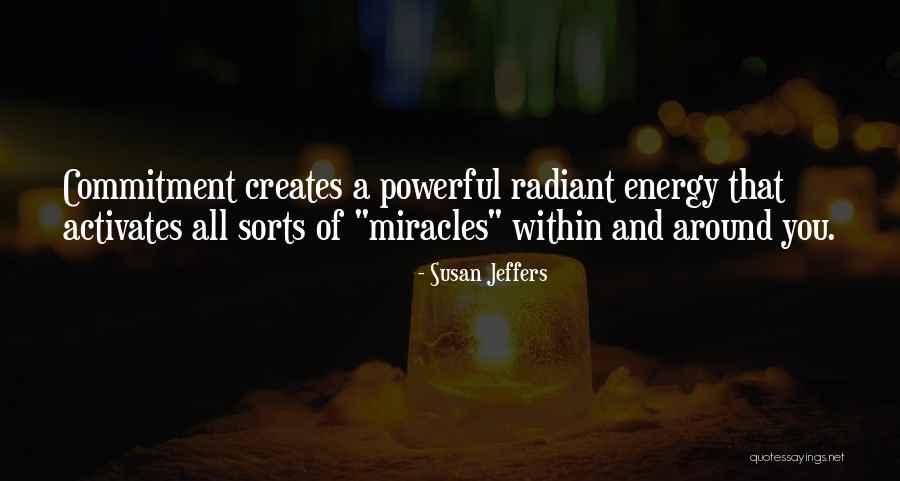 Miracle Of Miracles Quotes By Susan Jeffers Miracle Of Miracles Quotes By Susan Jeffers