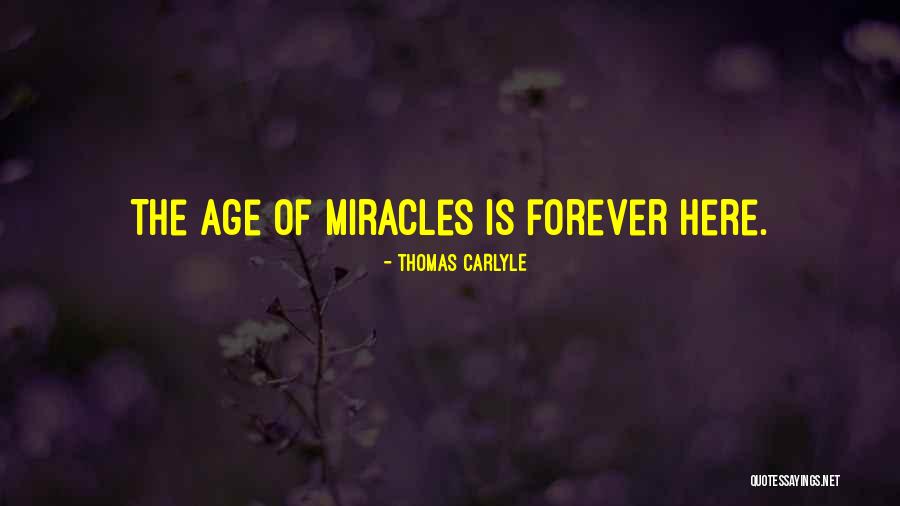Miracle Of Miracles Quotes By Thomas Carlyle Miracle Of Miracles Quotes By Thomas Carlyle