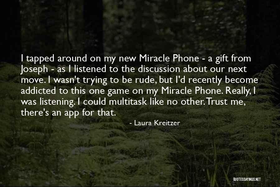 Miracle Phone Quotes By Laura Kreitzer