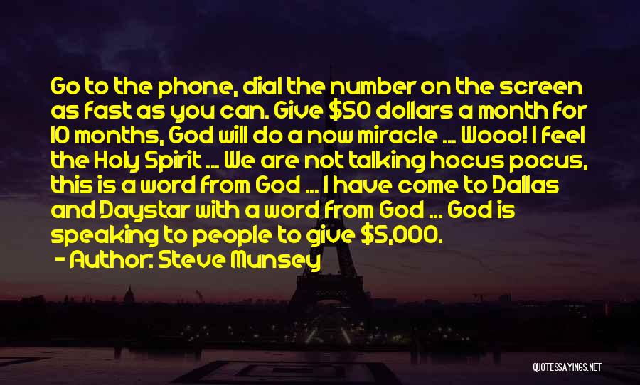 Miracle Phone Quotes By Steve Munsey