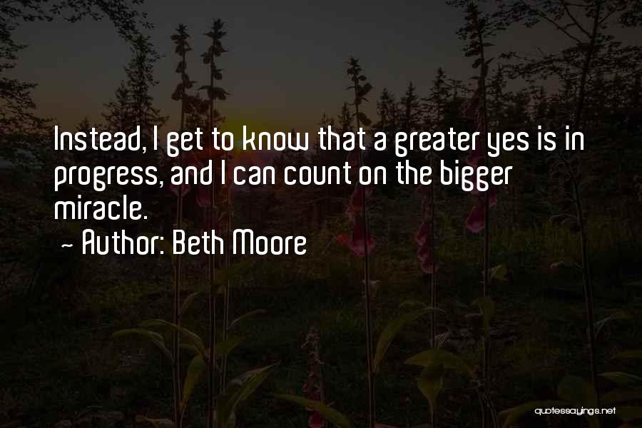 Miracle Quotes By Beth Moore