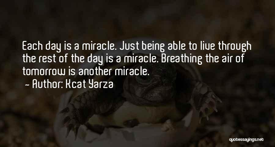 Miracle Quotes By Kcat Yarza