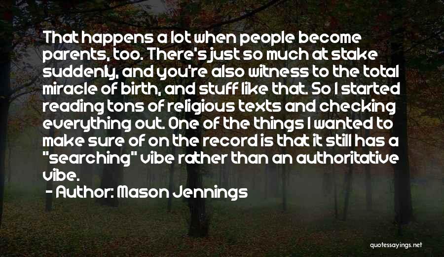 Miracle Quotes By Mason Jennings