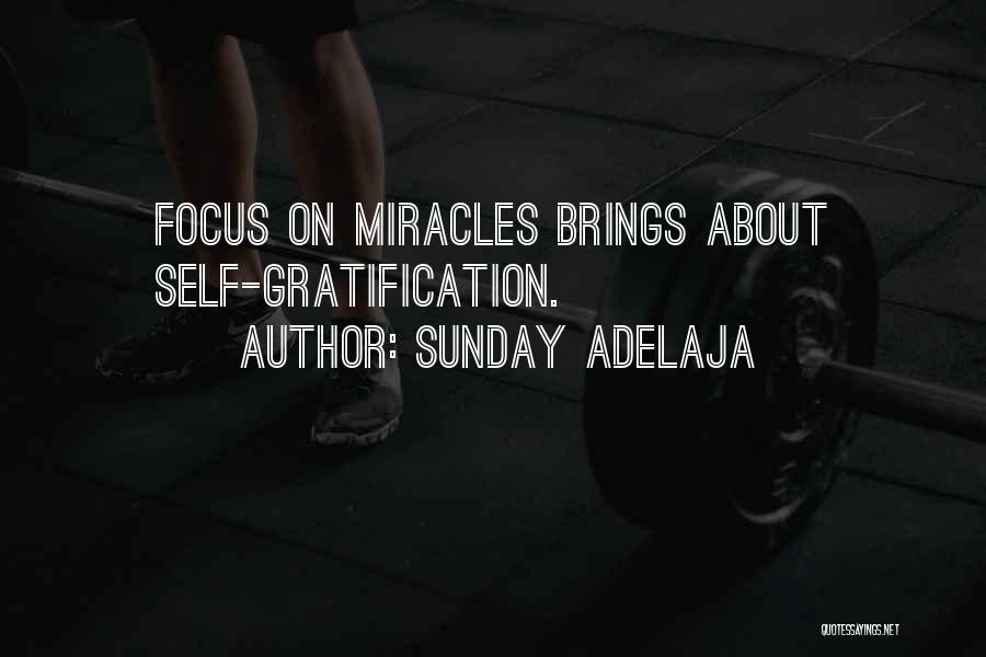 Miracle Quotes By Sunday Adelaja