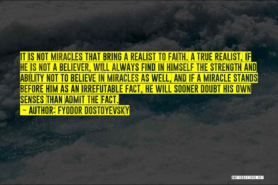 Miracles And Faith Quotes By Fyodor Dostoyevsky