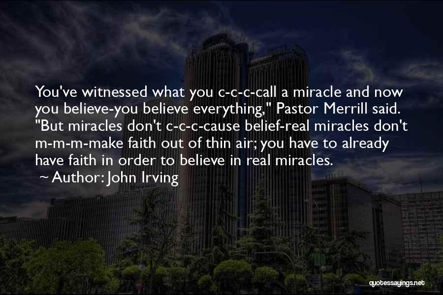 Miracles And Faith Quotes By John Irving