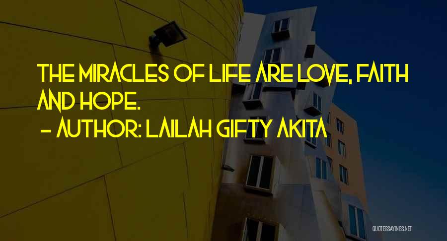 Miracles And Faith Quotes By Lailah Gifty Akita