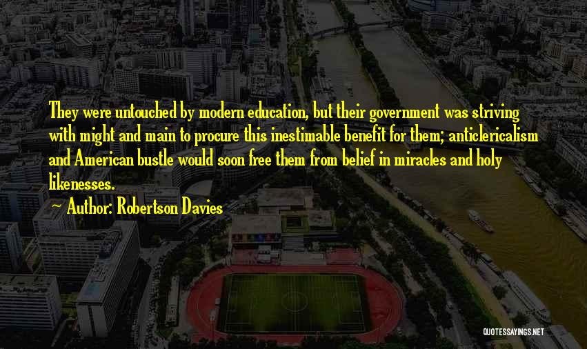 Miracles And Faith Quotes By Robertson Davies