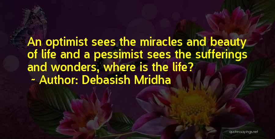 Miracles And Hope Quotes By Debasish Mridha