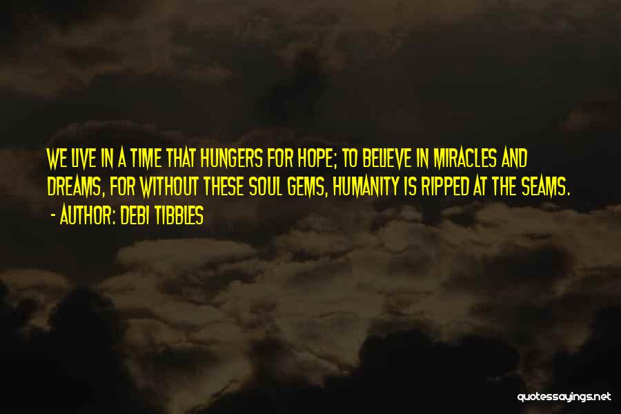 Miracles And Hope Quotes By Debi Tibbles