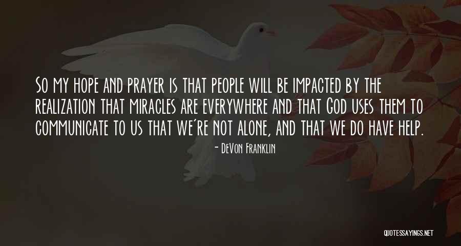 Miracles And Hope Quotes By DeVon Franklin Miracles And Hope Quotes By DeVon Franklin