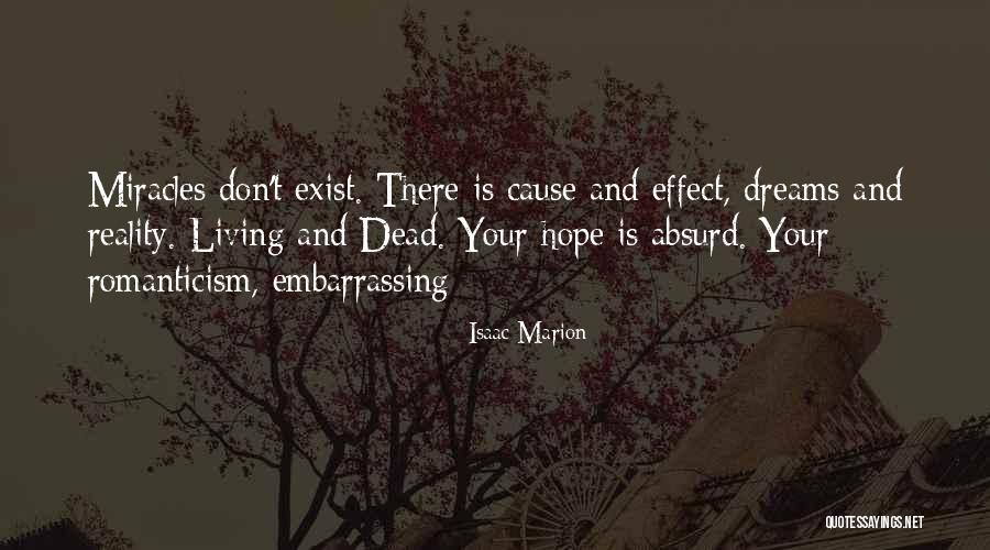 Miracles And Hope Quotes By Isaac Marion Miracles And Hope Quotes By Isaac Marion