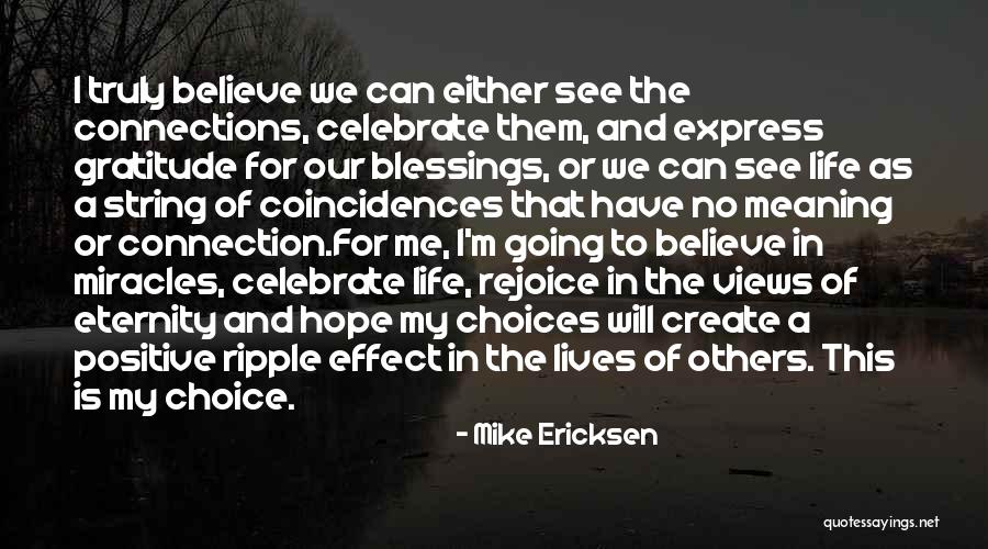 Miracles And Hope Quotes By Mike Ericksen