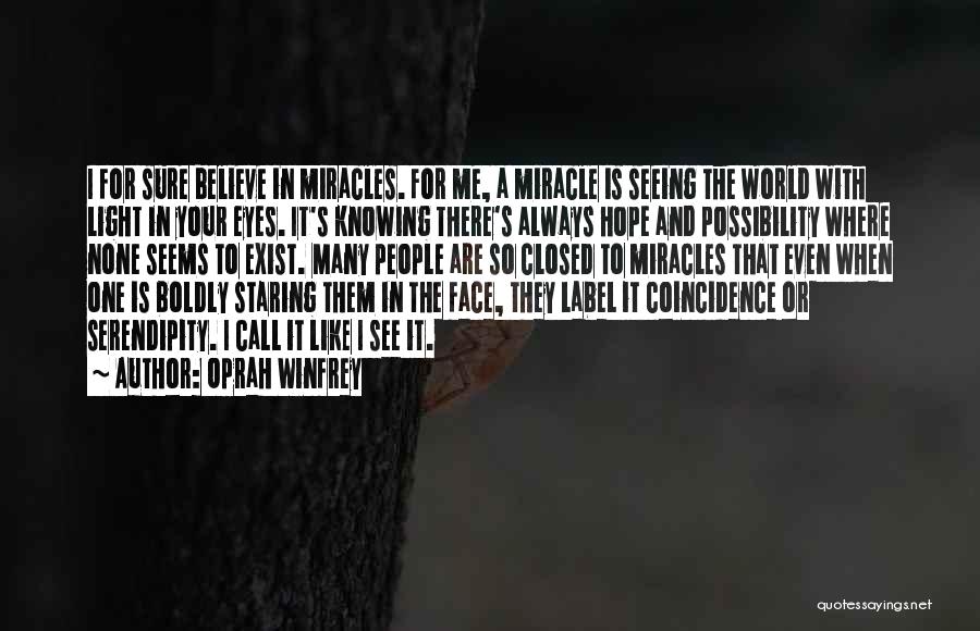 Miracles And Hope Quotes By Oprah Winfrey